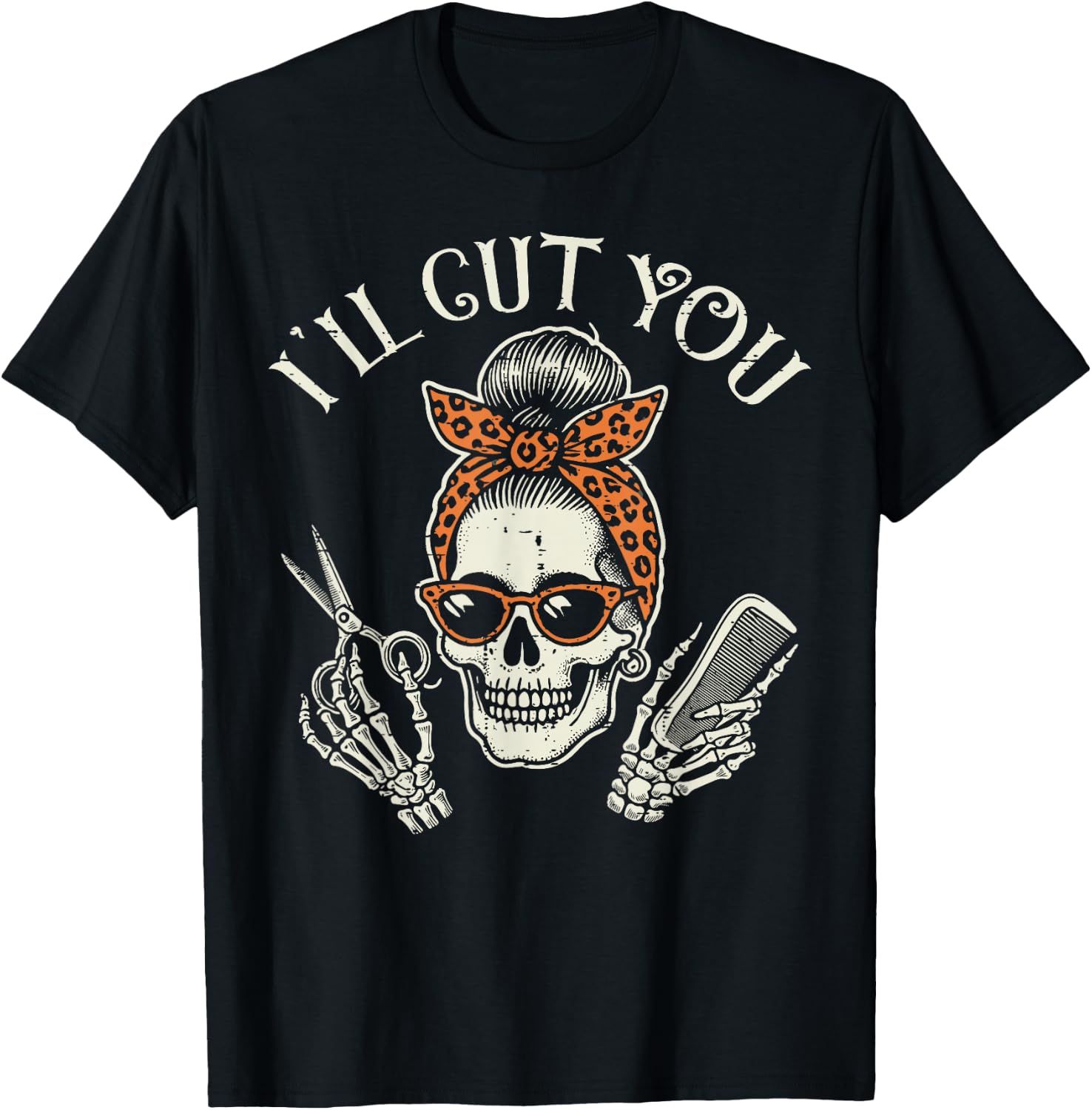 Hairdresser Skull Ill Cut You Barber Hairstylist Women Men T-Shirt - T-Shirt | Black