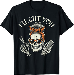Hairdresser Skull Ill Cut You Barber Hairstylist Women Men T-Shirt - T-Shirt | Black