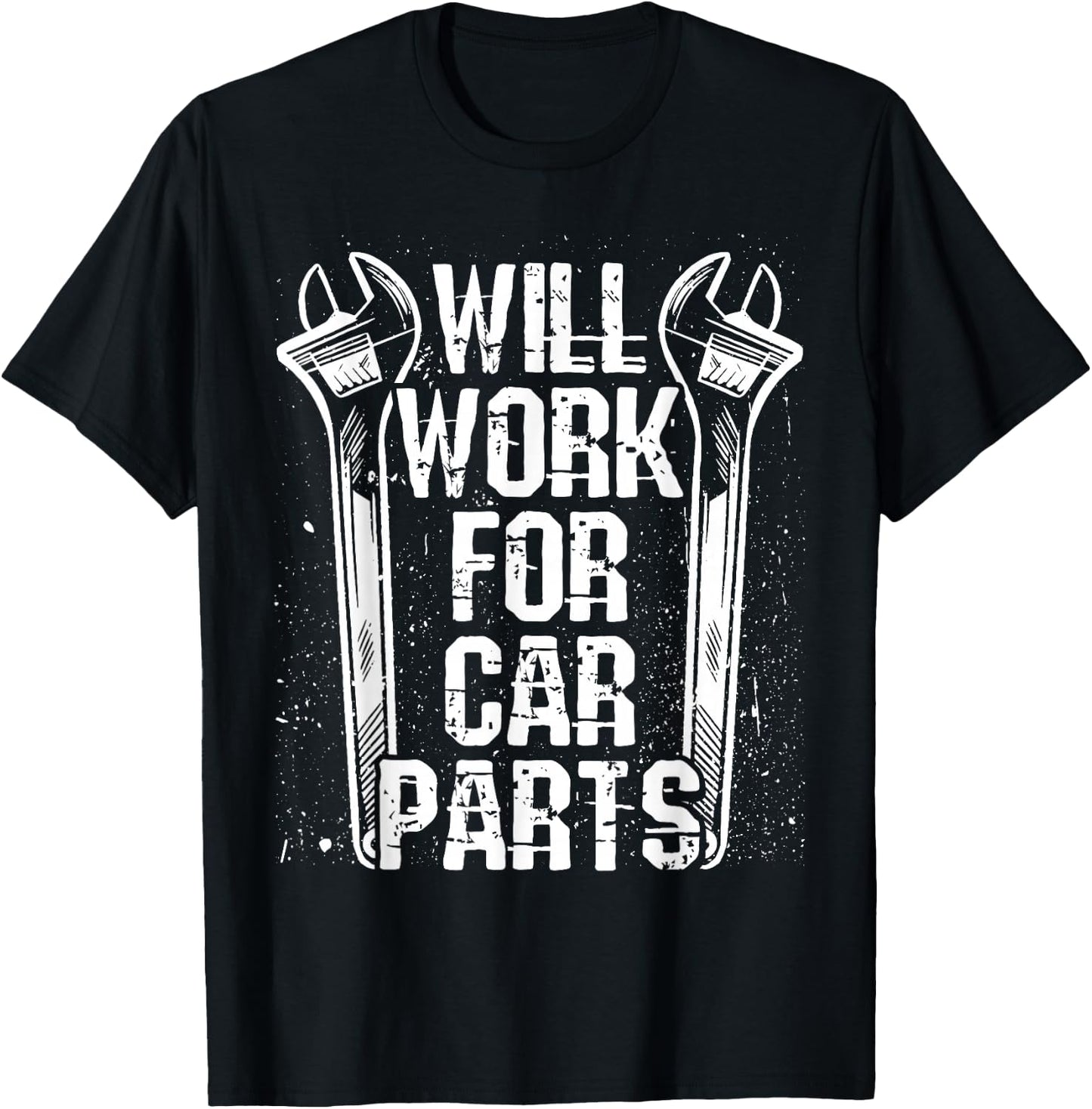 Will Work For Car Parts Auto Mechanic T-Shirt - T-Shirt | Black