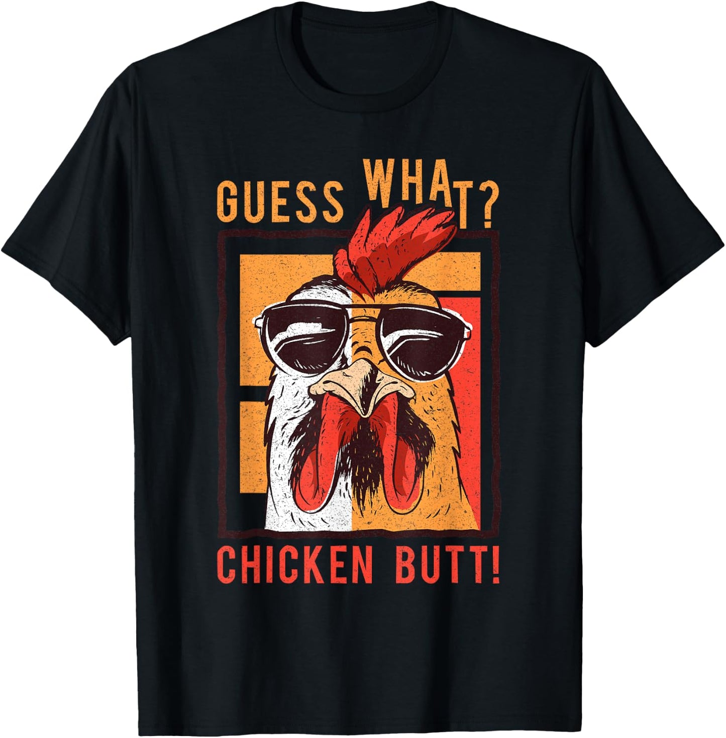 Guess What? Chicken Butt! Funny Dad/Siblings/Friends Humor T-Shirt - T-Shirt | Black