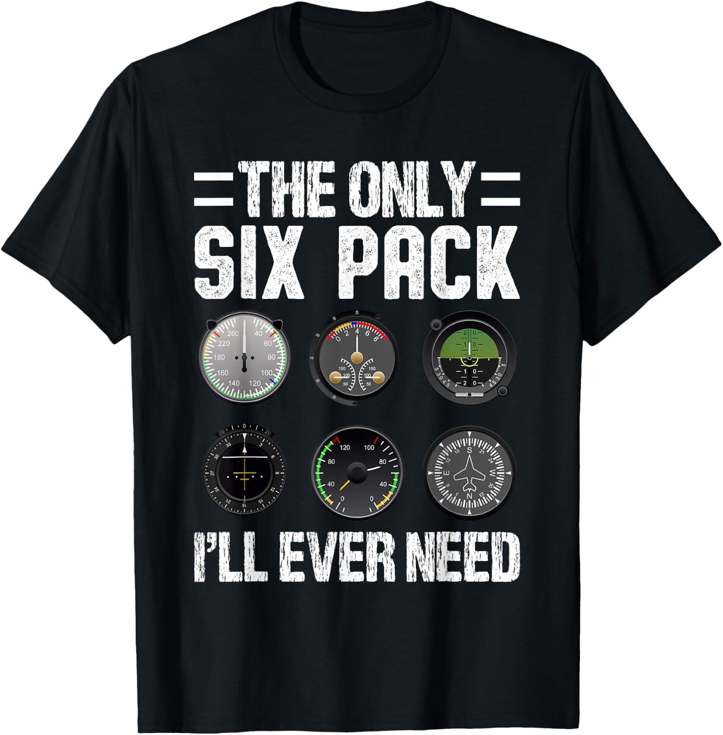 The Only Six Pack I'll Ever Need Funny Pilot Aviator T-Shirt - T-Shirt | Black