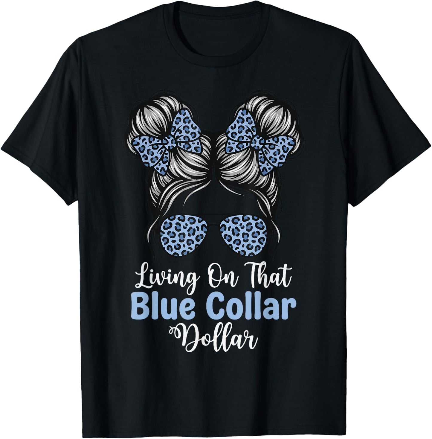 Living On that Blue Collar Dollar T-Shirt - T-Shirt | Black