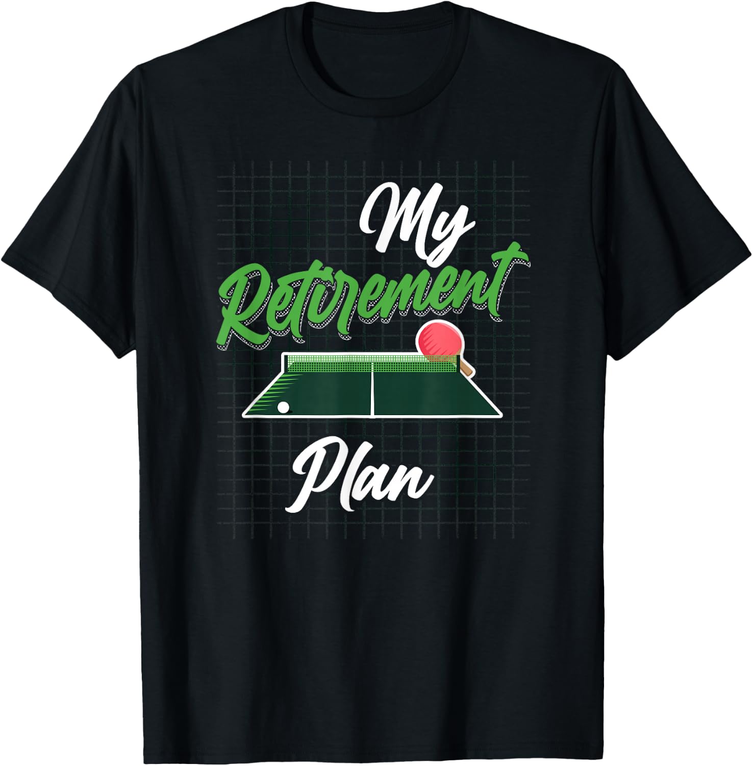 Ping Pong Table Tennis Retired My Retirement Plan T-Shirt - T-Shirt | Black