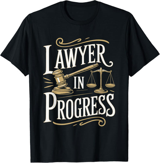 Lawyer In Progress, Law Student and Paralegal Attorney T-Shirt - T-Shirt | Black