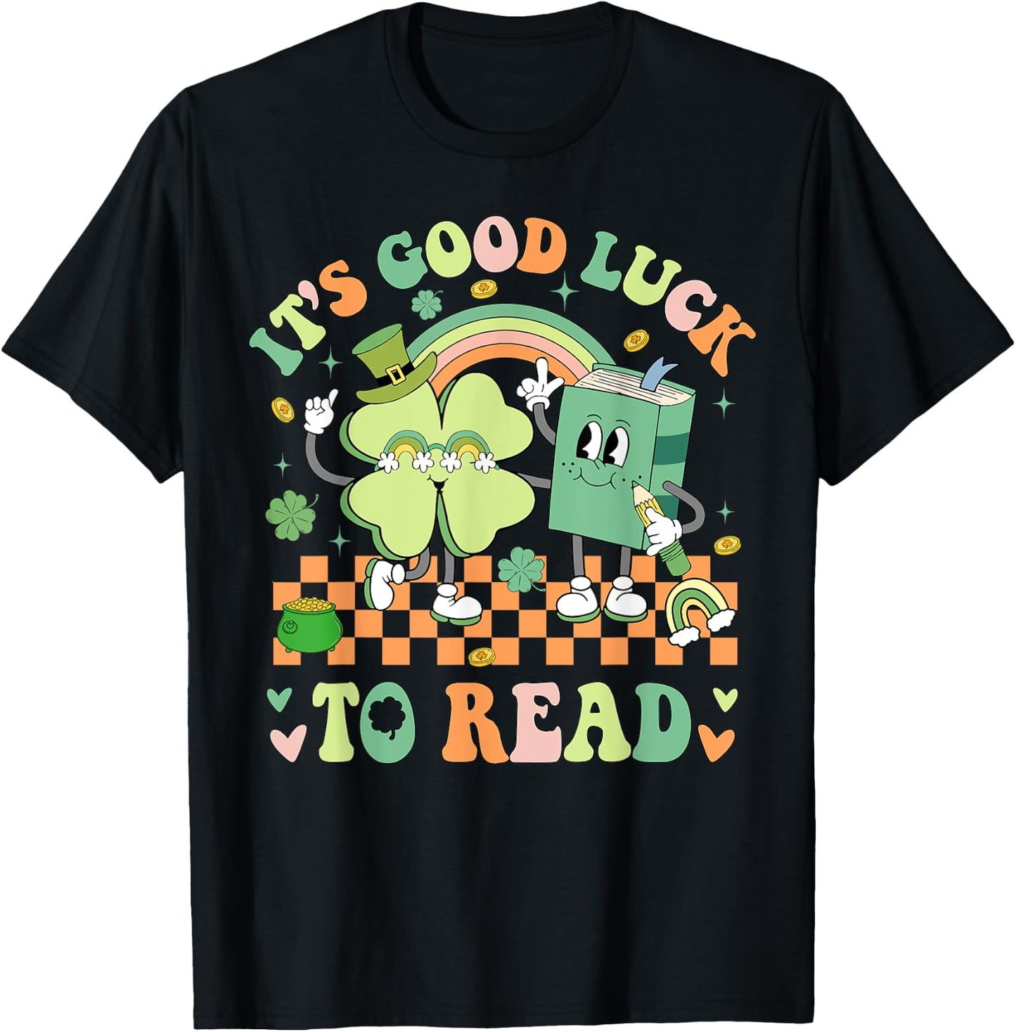 It's Good Luck To Read Patricks Day Librarian Bookish Lucky T-Shirt - T-Shirt | Black