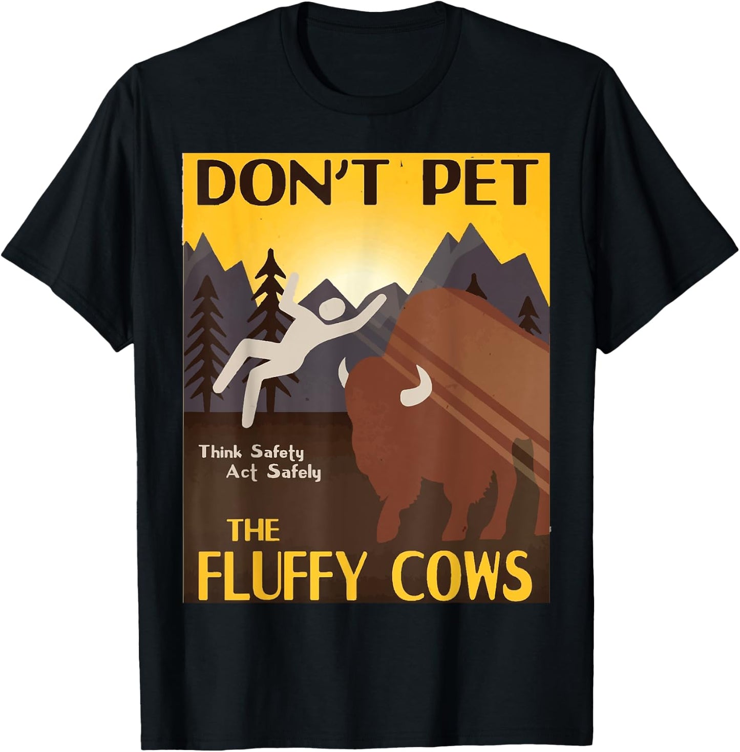 Do Not Pet The Fluffy Cows Bison Buffalo Men & Women T-Shirt - T-Shirt | Black