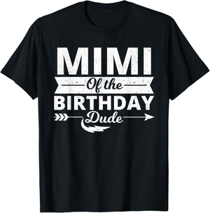 Mimi of the birthday dude party B-day boy proud birthday T-Shirt - T-Shirt | Black