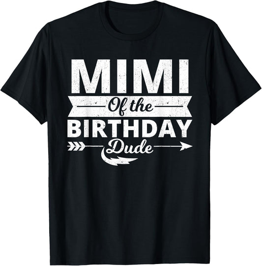 Mimi of the birthday dude party B-day boy proud birthday T-Shirt - T-Shirt | Black