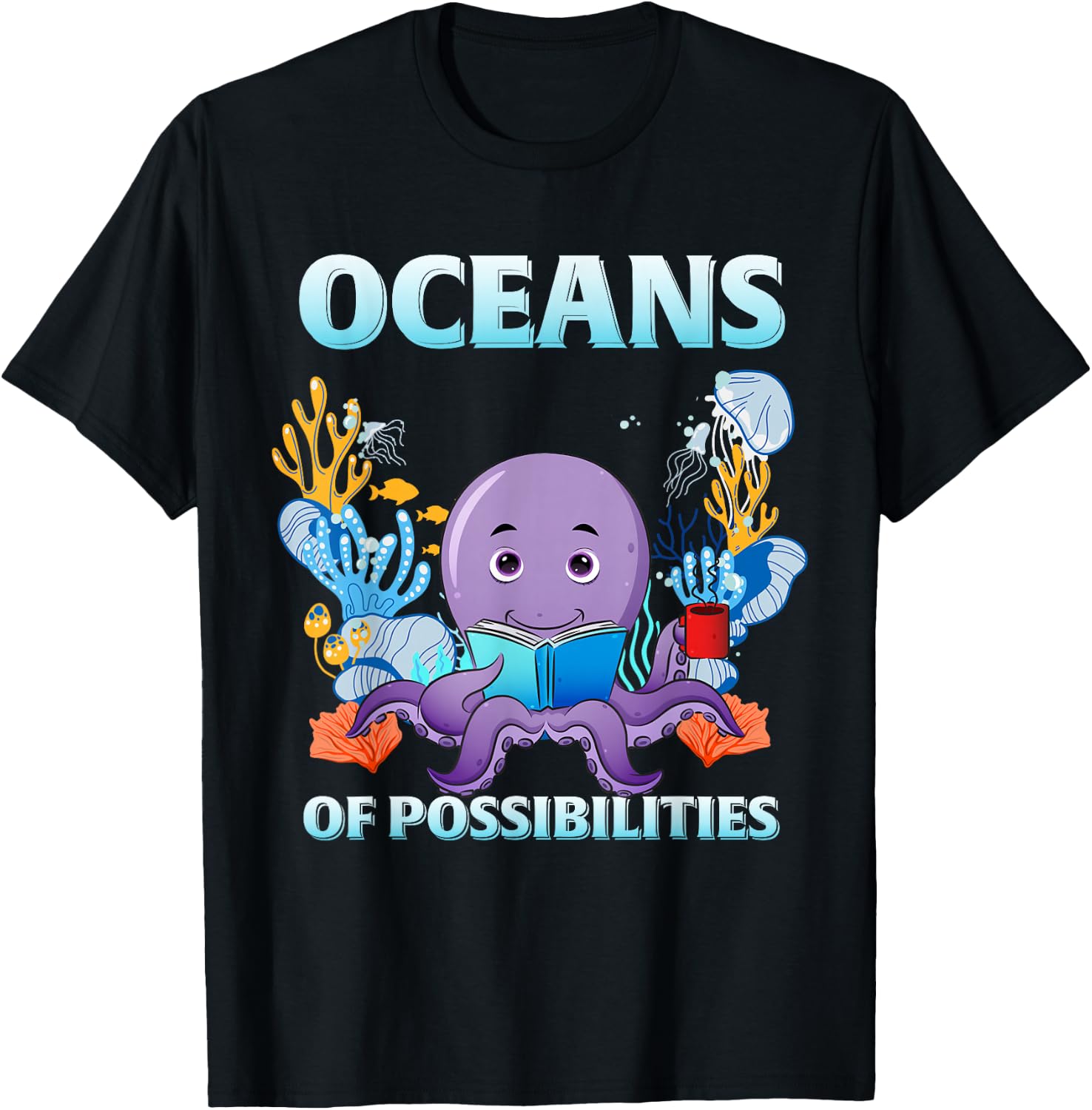 Octopus Sea Animal Summer Reading, Oceans Of Possibilities T-Shirt - T-Shirt | Black