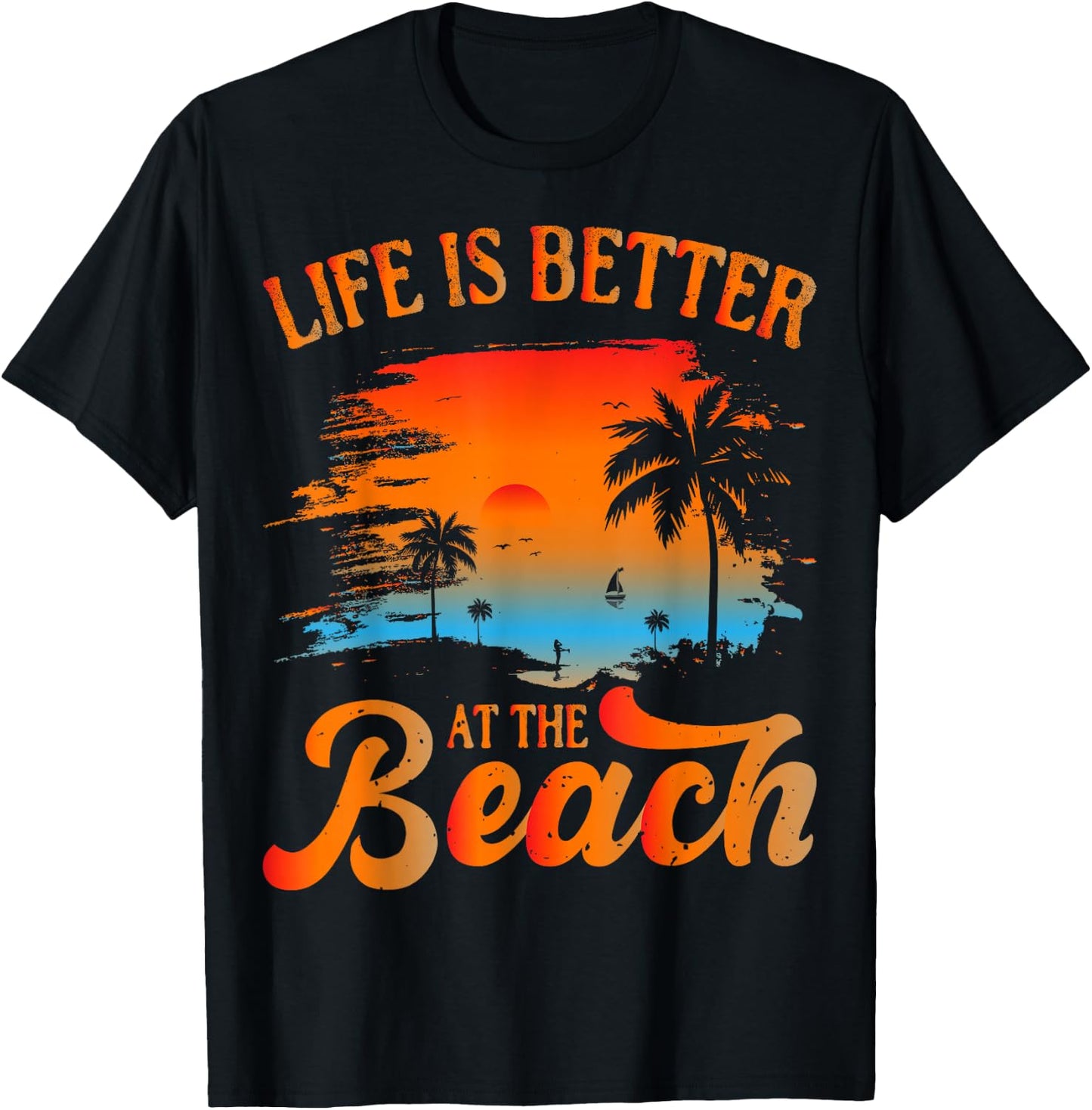 Summer Vacation Beach Vacation: Life is Better at The Beach T-Shirt - T-Shirt | Black