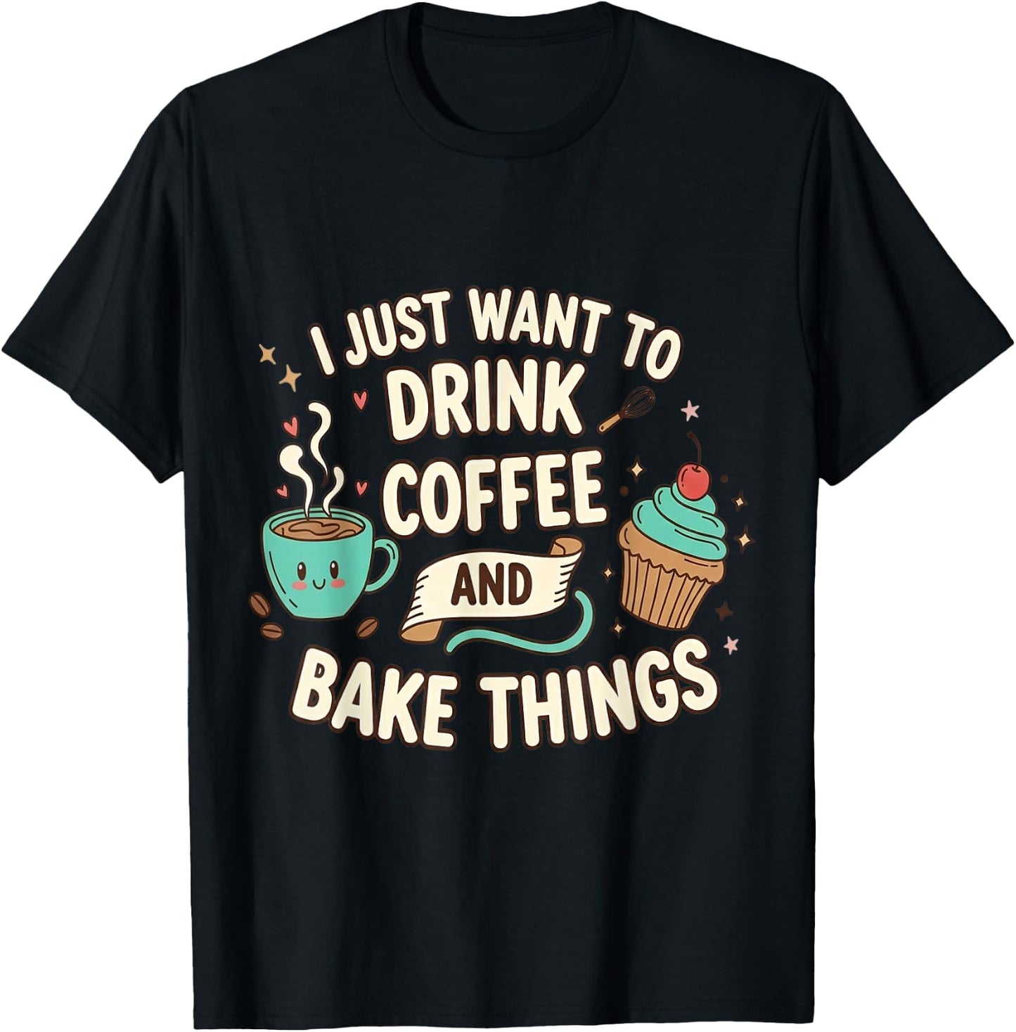 Baker Retro Bake Things & Drink Coffee Lover Kawaii T-Shirt - T-Shirt | Black