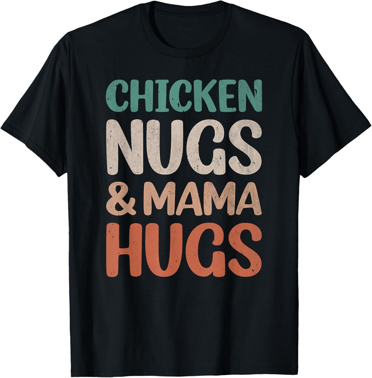 Chicken Nugs and Mama Hugs Toddler Nuggets Foodies Lovers T-Shirt - T-Shirt | Black