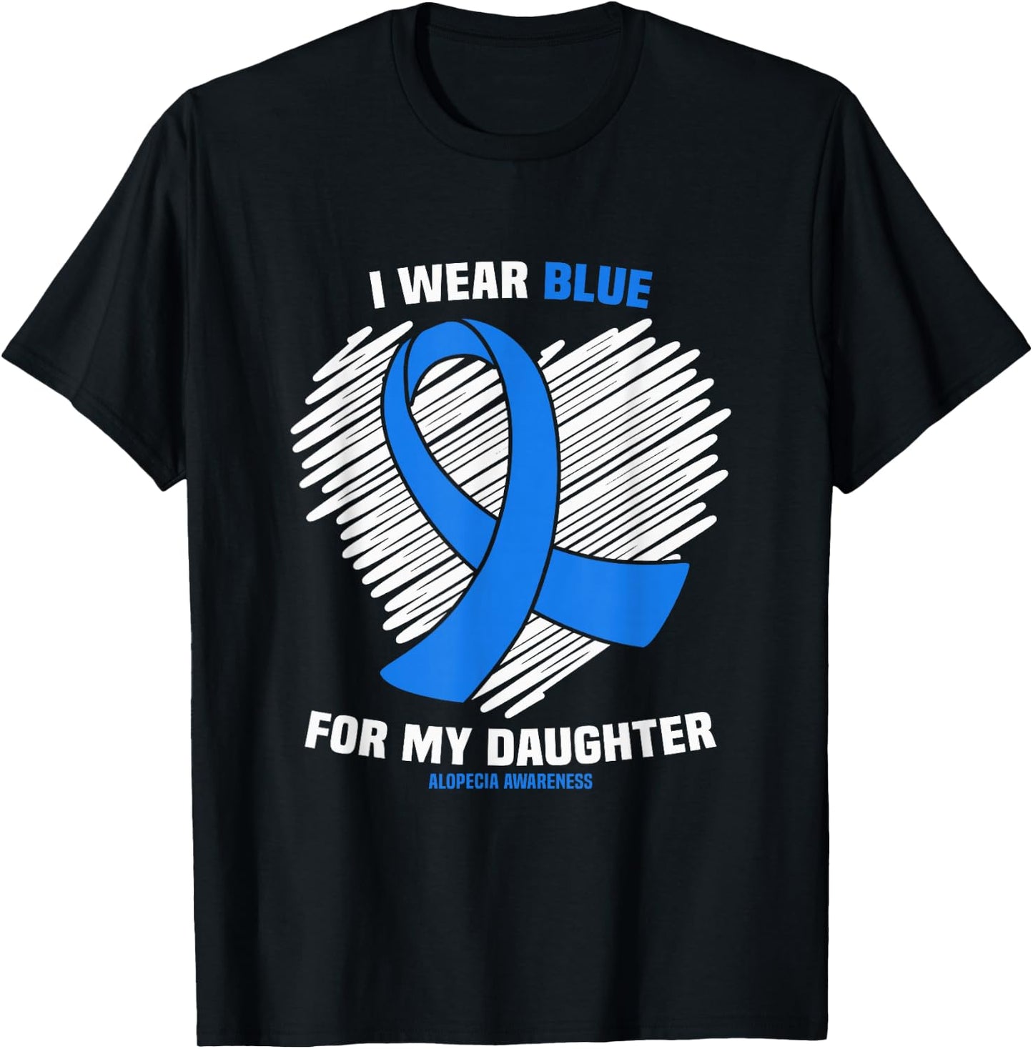 I Wear Blue for My Daughter Alopecia Awareness T-Shirt - T-Shirt | Black