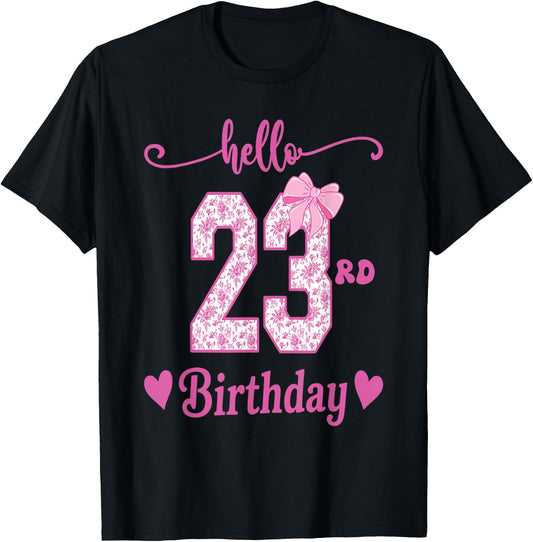 Hello 23rd Birthday Girl Pink Coquette Bow 23 Year Old Funny T-Shirt - T-Shirt | Black