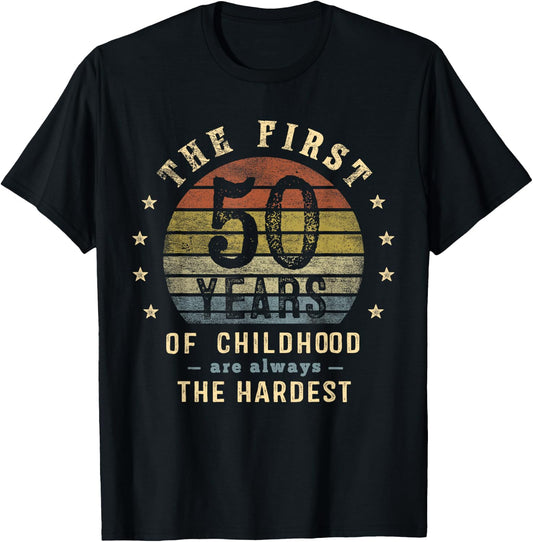 Gag Gifts Women 50 Year Old The First 50 Years Are Always The Hardest 50th Birthday Joke T-Shirt - T-Shirt | Black