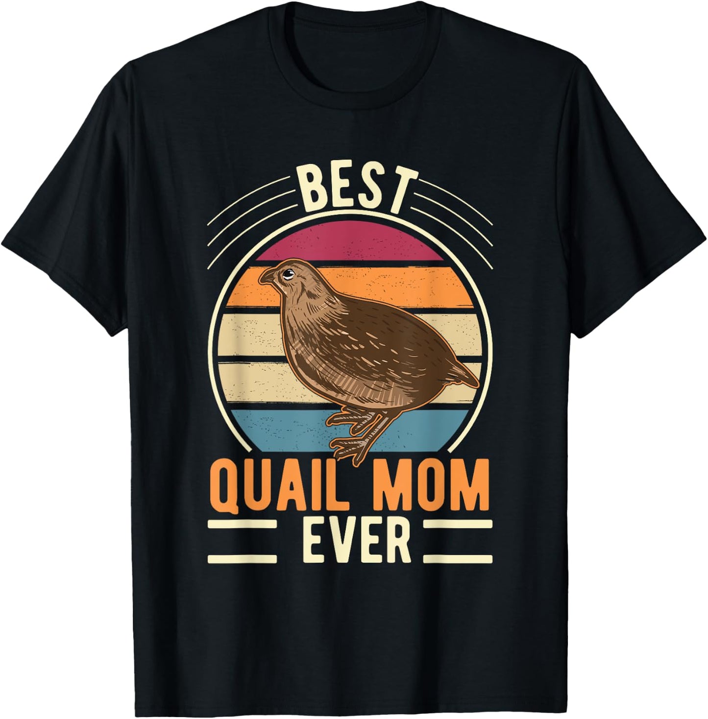 Best Quail Mom Ever Quail Quail Farmers Quail T-Shirt - T-Shirt | Black