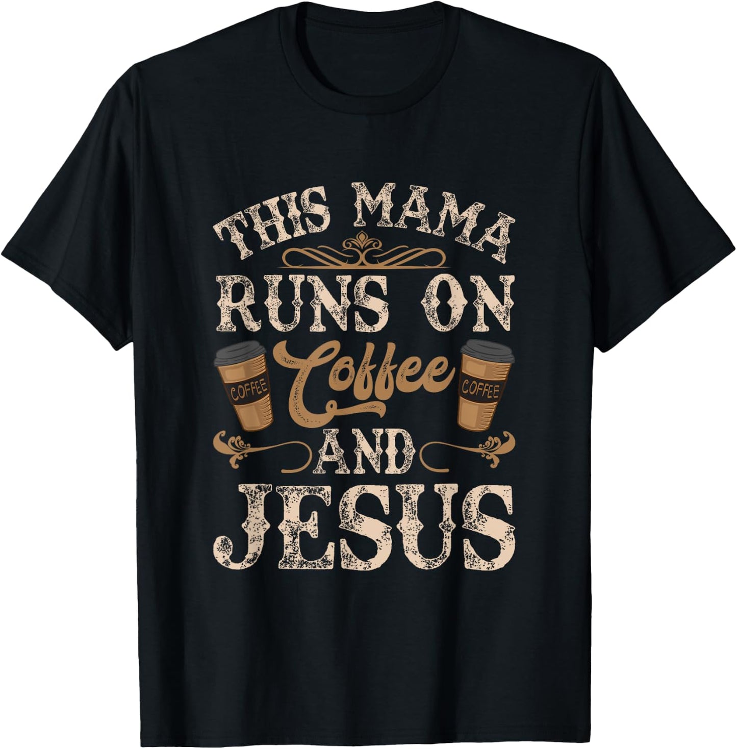 This Mama Runs On Coffee And Jesus Coffee Lover Christian T-Shirt - T-Shirt | Black