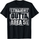 Straight Outta Area 51 Funny Nevada 09/20/19 Alien UFO ET T-Shirt - T-Shirt | Black