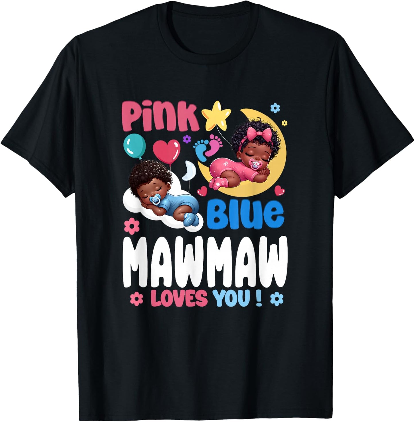 Pink Or Blue Mawmaw Loves You Baby Gender Reveal Party T-Shirt - T-Shirt | Black