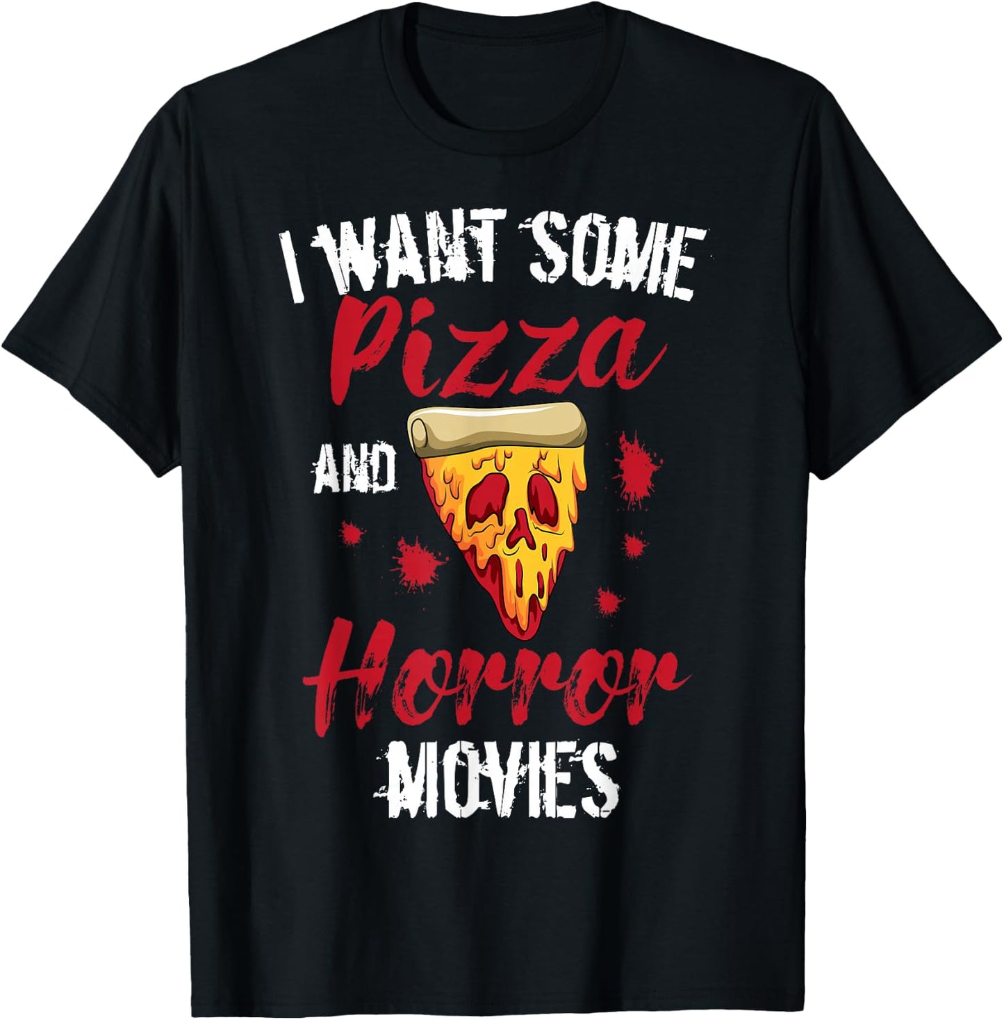 Horror Movies Scary Slasher Splatter Film Pizza Day Pizzeria T-Shirt - T-Shirt | Black