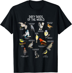 Bird Watching Dirty Birds Of The World Funny Birding T-Shirt - T-Shirt | Black