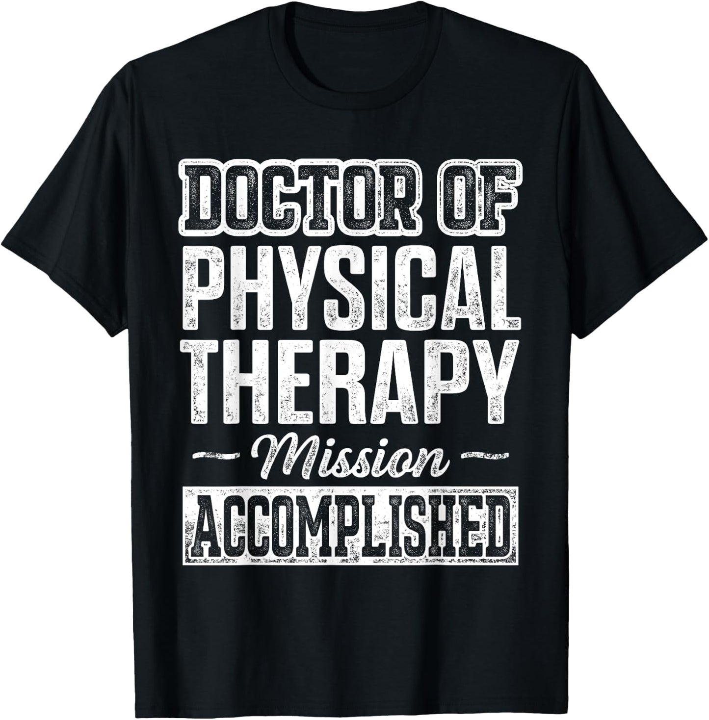 DPT Doctor of Physical Therapy Accomplish Physiotherapy T-Shirt - T-Shirt | Black