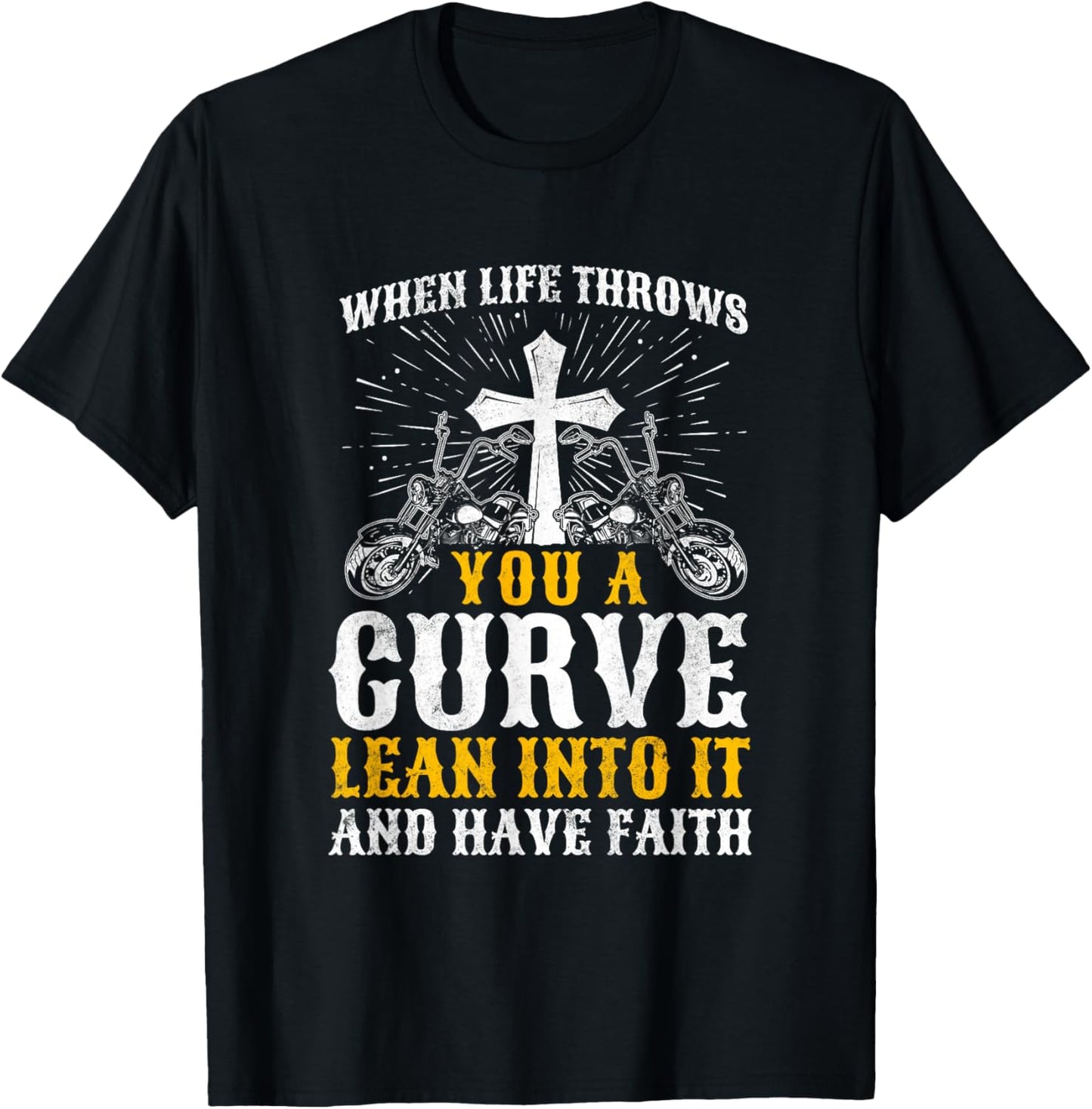 Christian Motorcycle Biker Life Throws You A Curve Faith T-Shirt - T-Shirt | Black