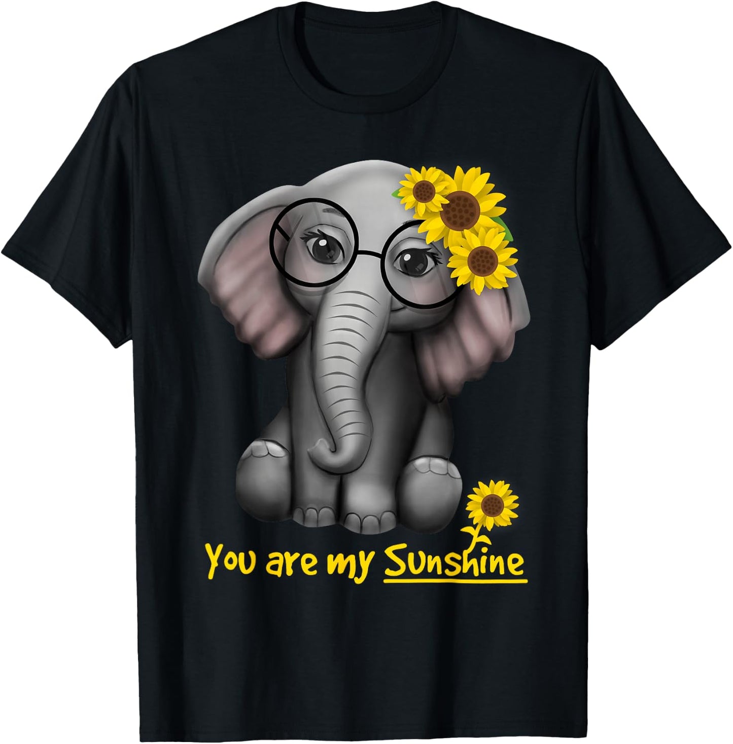 You Are My Sunshine Elephants Sunflowers Clothes Elephant T-Shirt - T-Shirt | Black