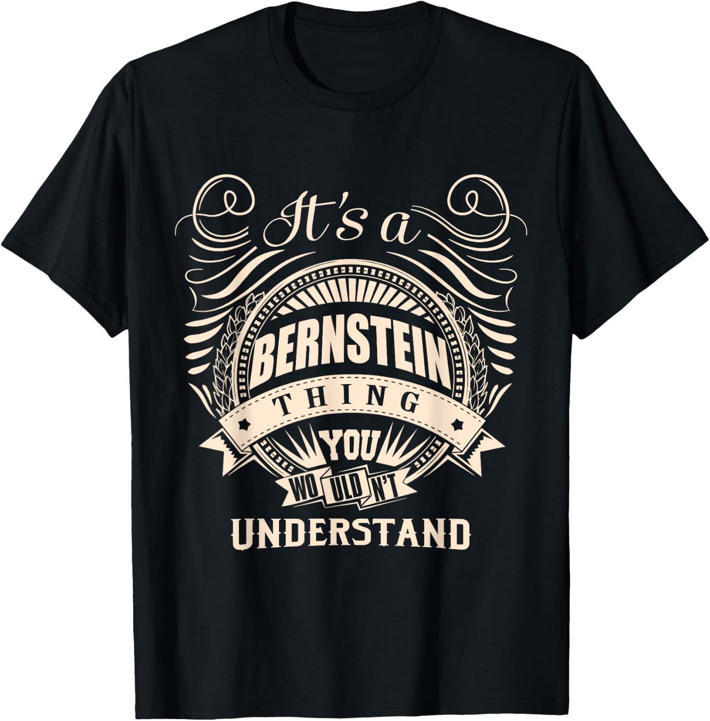 It's a BERNSTEIN thing you wouldn't understand Gifts T-Shirt - T-Shirt | Black