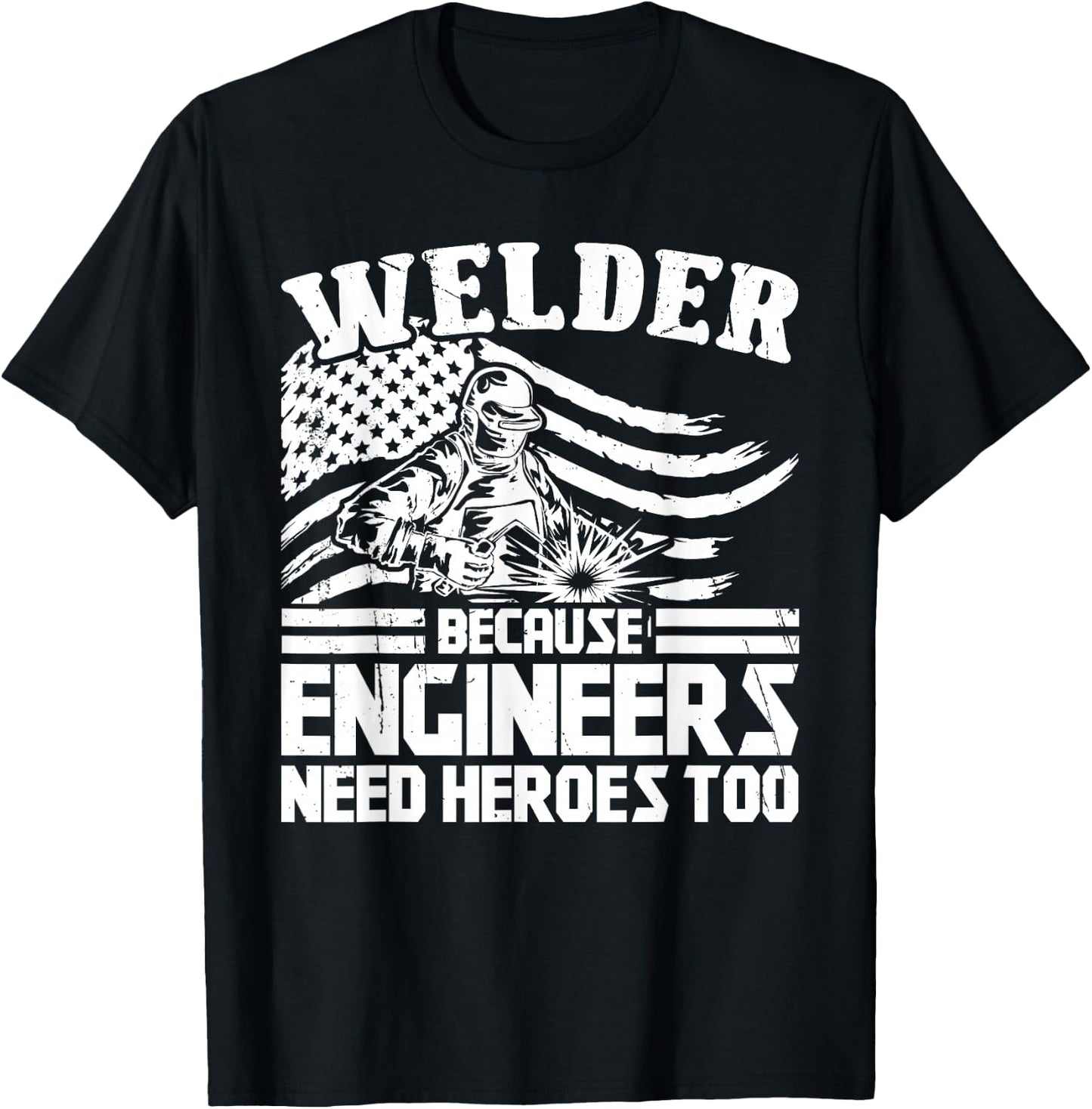 Welding Funny Saying Welder T-Shirt - T-Shirt | Black