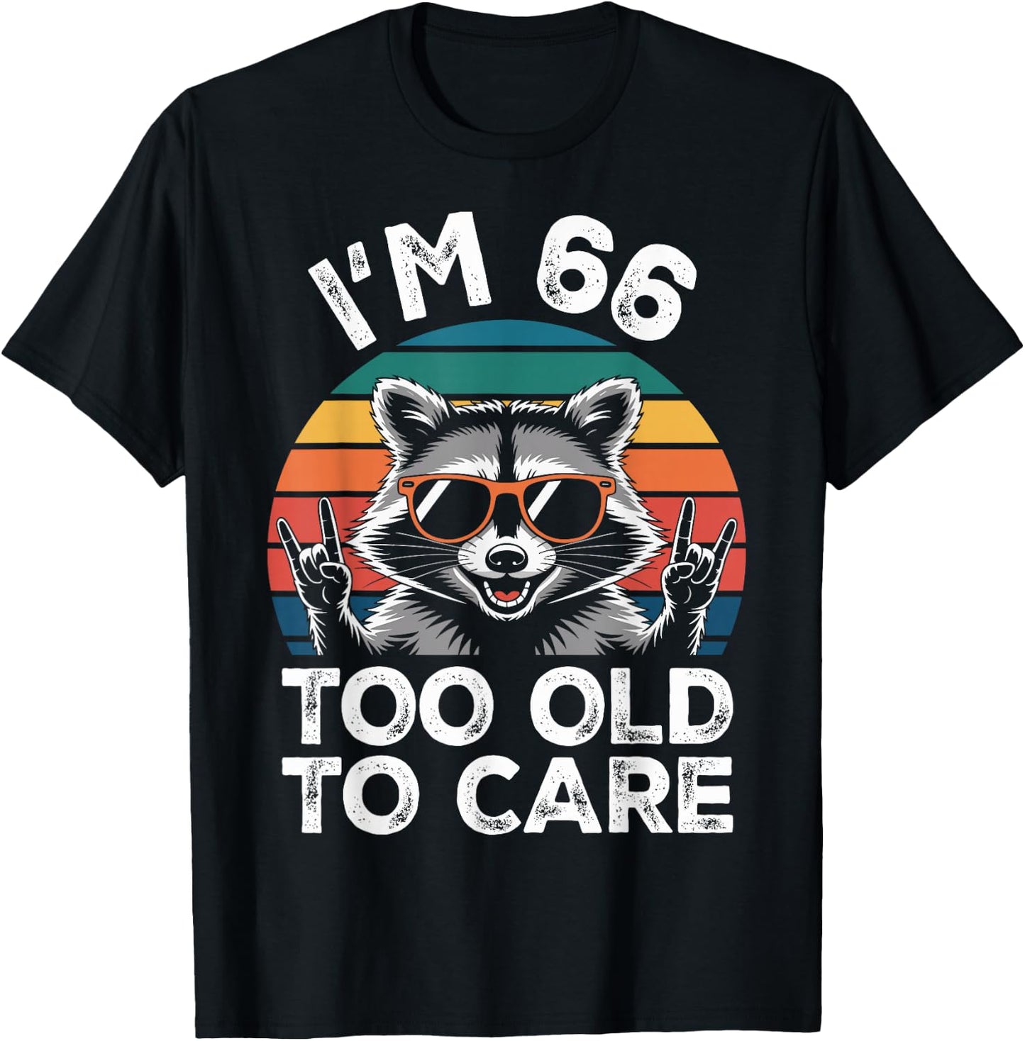 66 Birthday 66 Years Old 66th Men Women Funny Raccoon T-Shirt - T-Shirt | Black