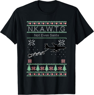 KC-135 NKAWTG, Not Even Santa T-Shirt - T-Shirt | Black