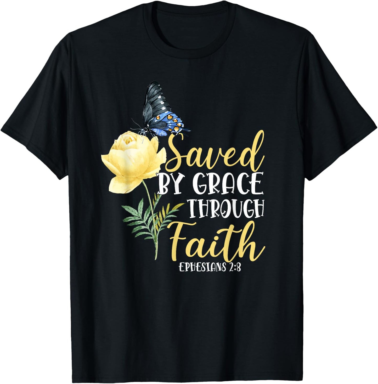 Christian Bible Verse Butterfly Rose Flower Ephesians 2:8 T-Shirt - T-Shirt | Black