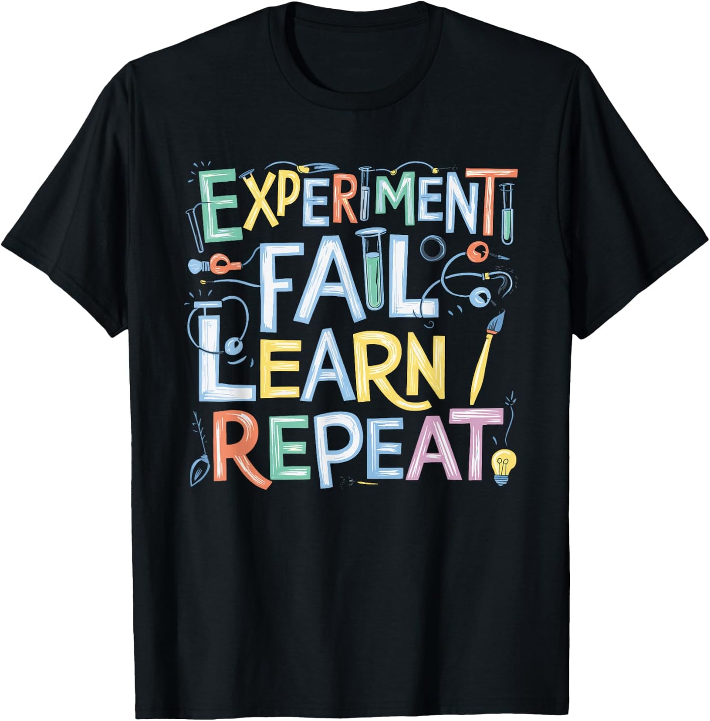 Experiment Fail Learn Repeat T-Shirt - T-Shirt | Black