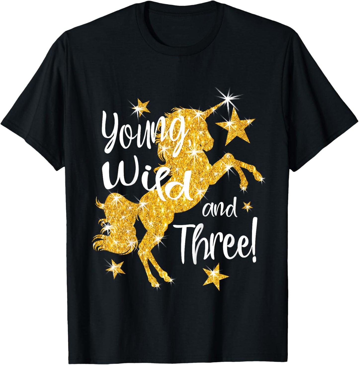 Young Wild and Three: 3 Year Old Unicorn Birthday Shirt Gift T-Shirt - T-Shirt | Black