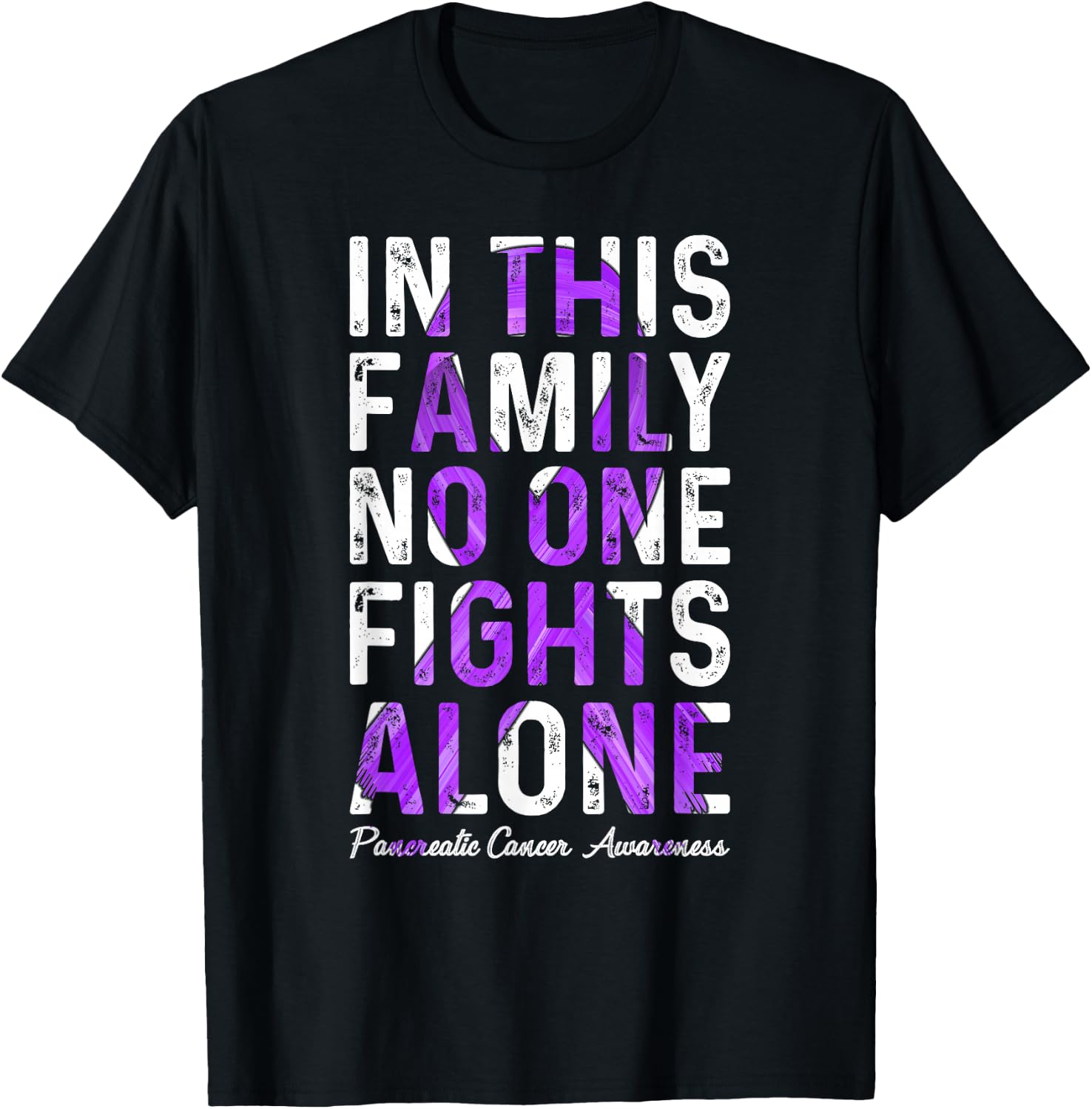 In This Family No One Fight Alone Support Pancreatic Cancer T-Shirt - T-Shirt | Black