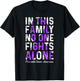 In This Family No One Fight Alone Support Pancreatic Cancer T-Shirt - T-Shirt | Black
