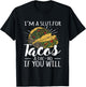 I'm A Slut For Tacos A Tac-ho If You Will Funny Graphic T-Shirt - T-Shirt | Black