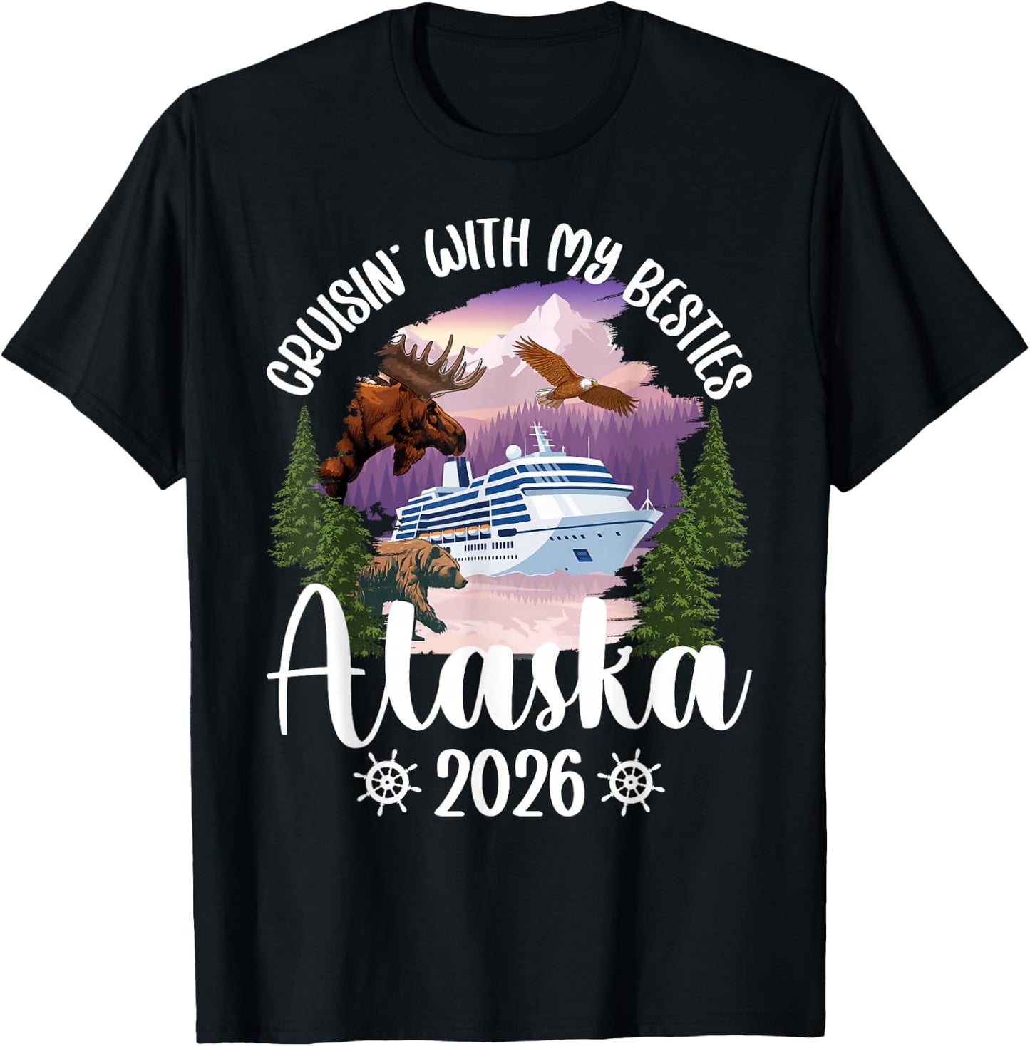 Cruisin' with My Besties Alaska Cruise 2026 Besties Cruising T-Shirt - T-Shirt | Black