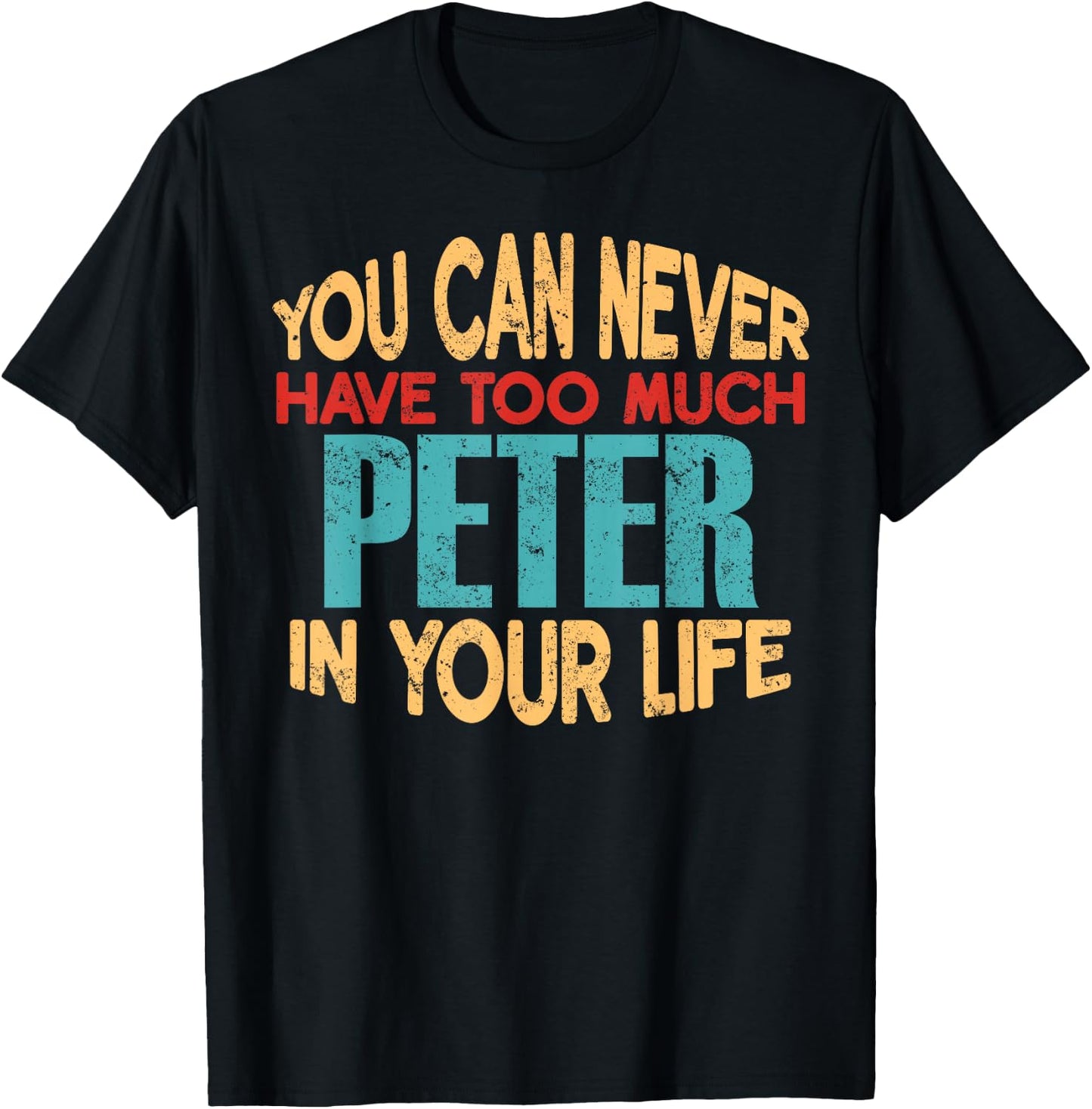 Funny Peter Personalized First Name Joke Item T-Shirt - T-Shirt | Black