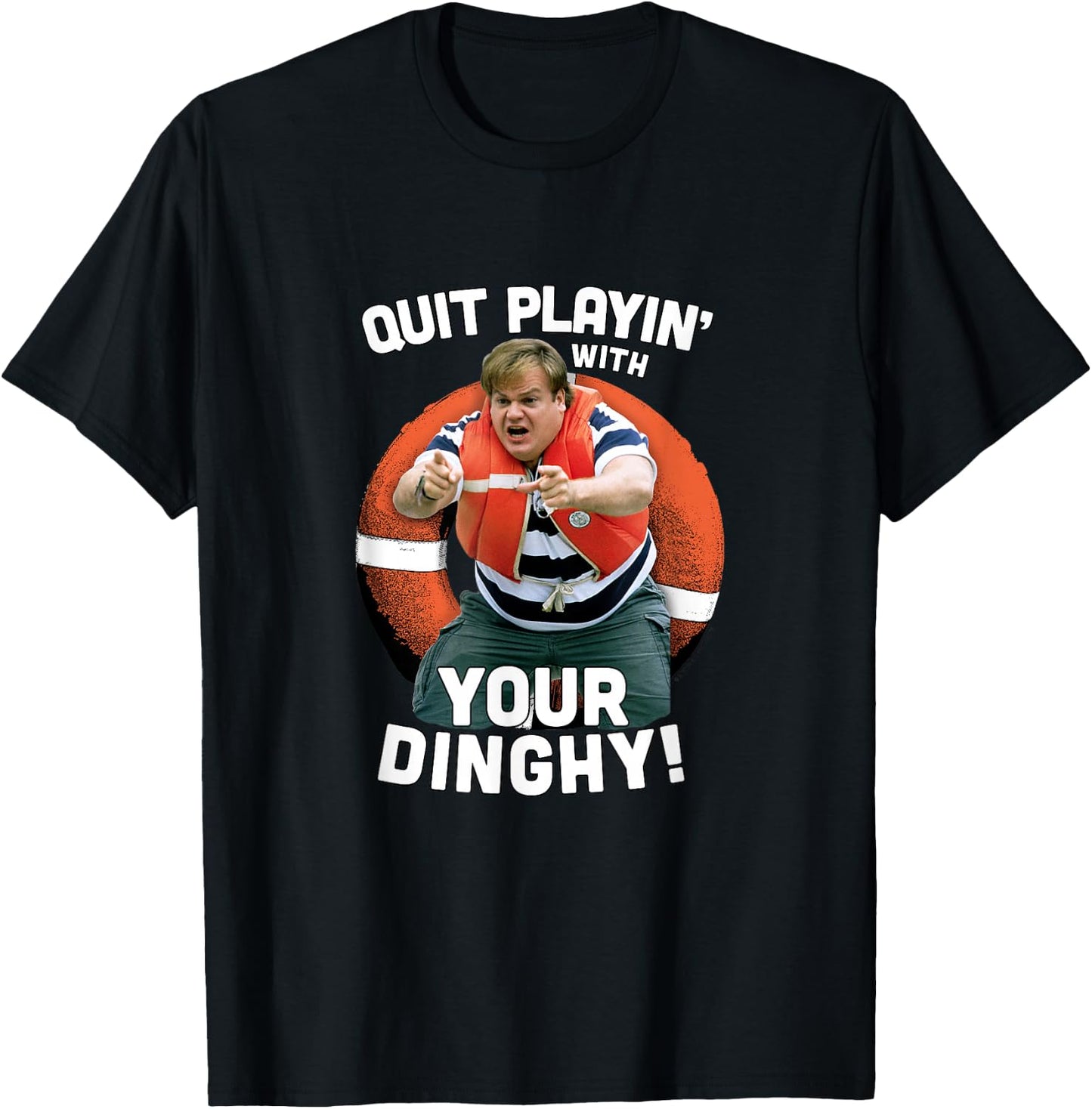 Tommy Boy Quit Playin with Your Dinghy Small T-Shirt - T-Shirt | Black