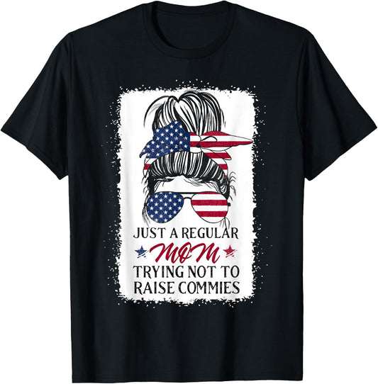Just a Regular Mom Trying Not To Raise Communists T-Shirt - T-Shirt | Black
