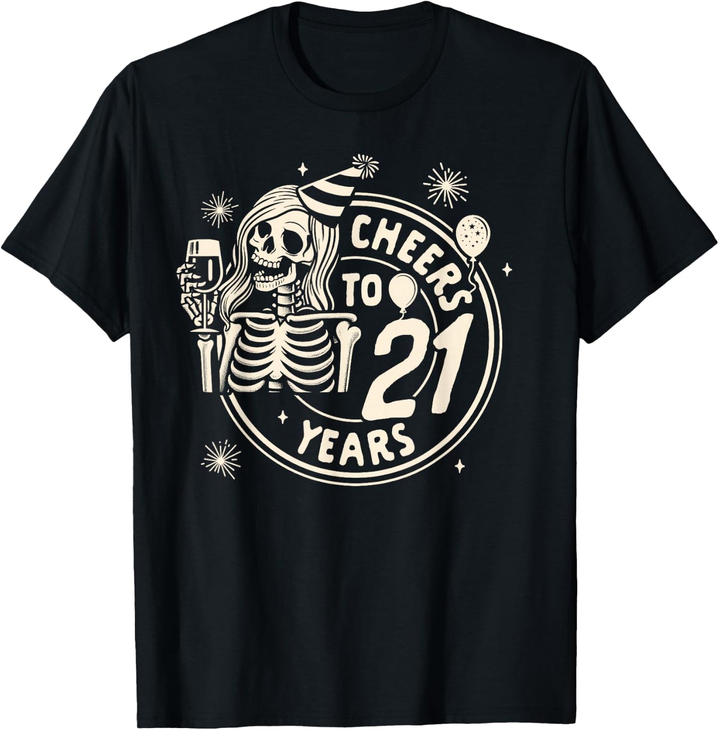 21st Birthday 21 Years Old Drinking Party Cheers To 21 Years T-Shirt - T-Shirt | Black