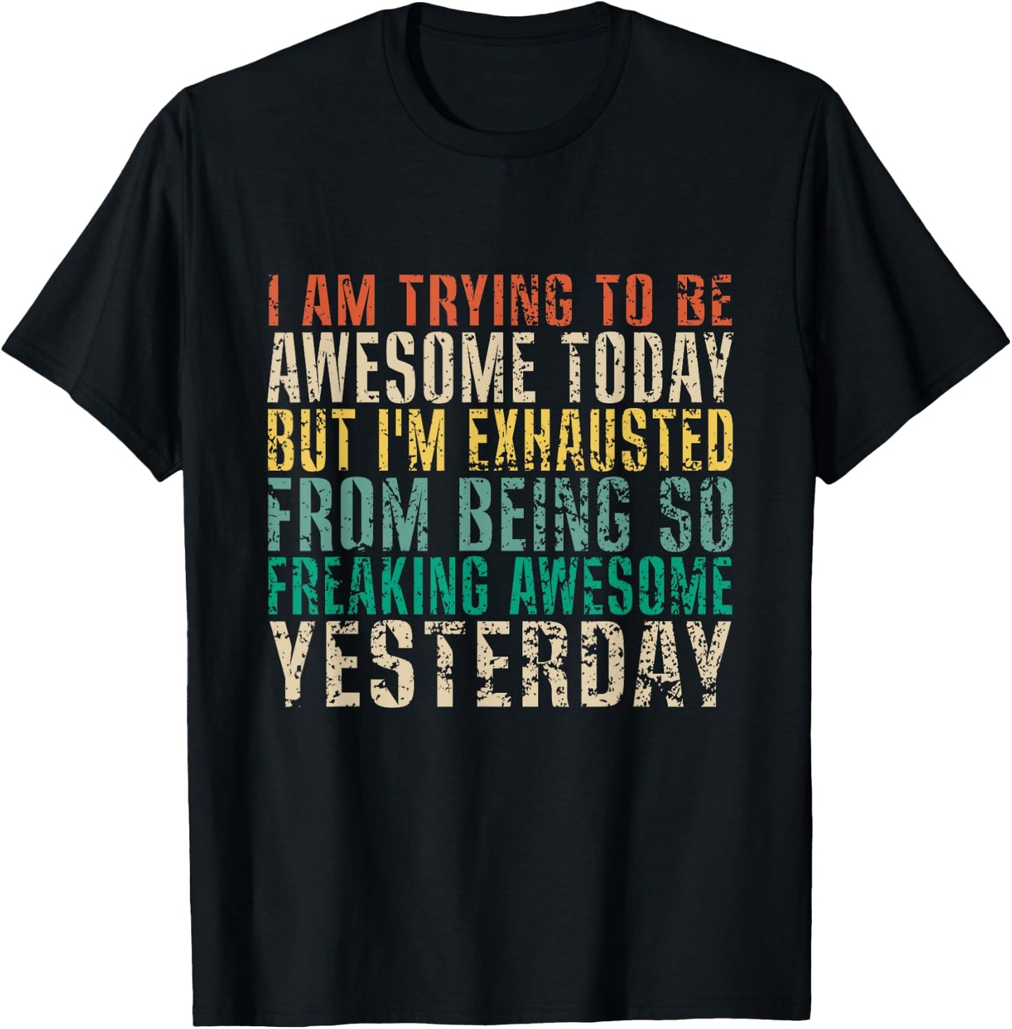 I Am Trying To Be Awesome Today But I'm Funny Vintage T-Shirt - T-Shirt | Black
