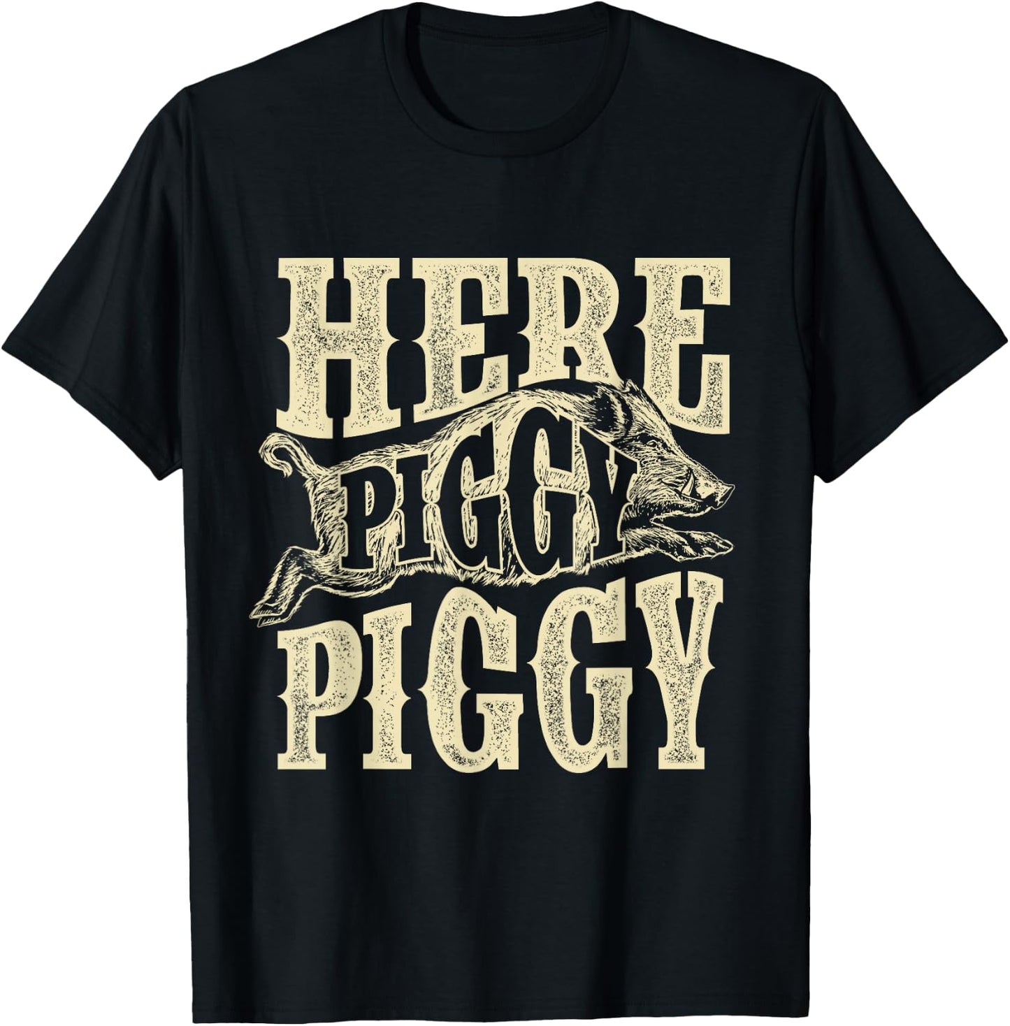 Here Piggy Piggy - Boar Hunting Wild Hog Hunter T-Shirt - T-Shirt | Black