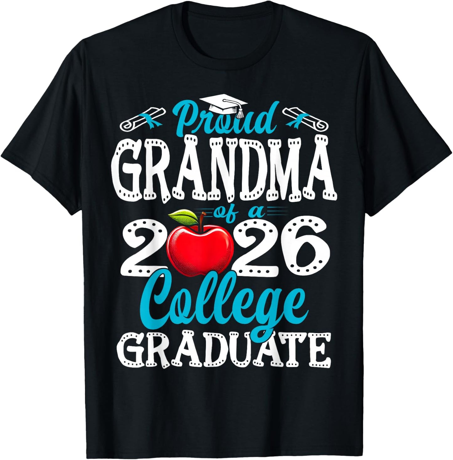 Proud Grandma of A 2026 College Graduate Graduation T-Shirt - T-Shirt | Black