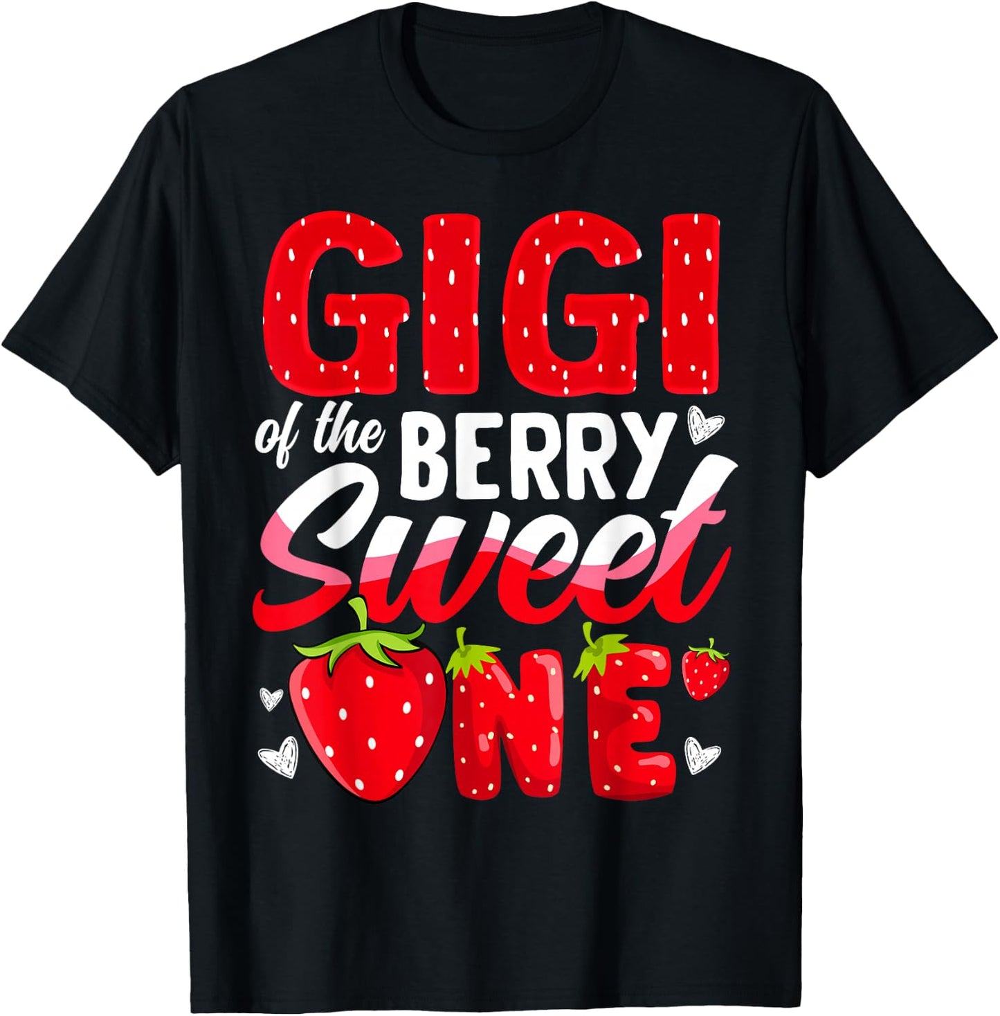 Gigi Of The Berry Sweet One Strawberry 1st Birthday T-Shirt - T-Shirt | Black
