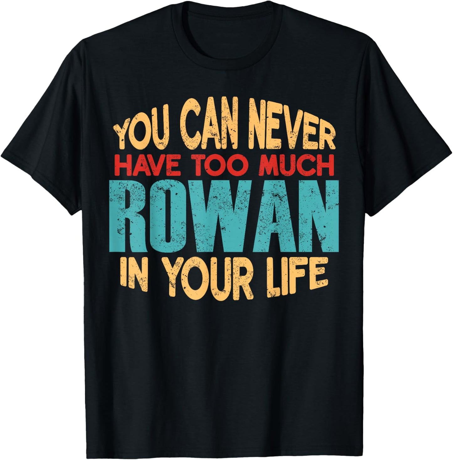 Funny Rowan Personalized First Name Joke Item T-Shirt - T-Shirt | Black