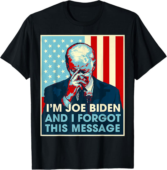Retro I'm Joe Biden And I Forgot This Message US Flag T-Shirt - T-Shirt | Black