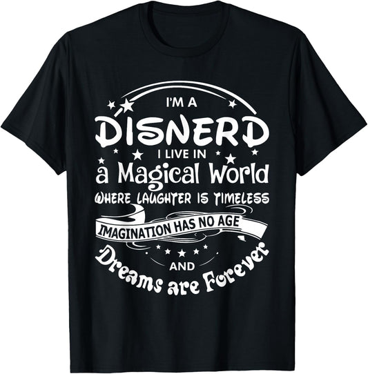 I'm A Disnerd I Live In A Magical World Fairytale T-Shirt - T-Shirt | Black